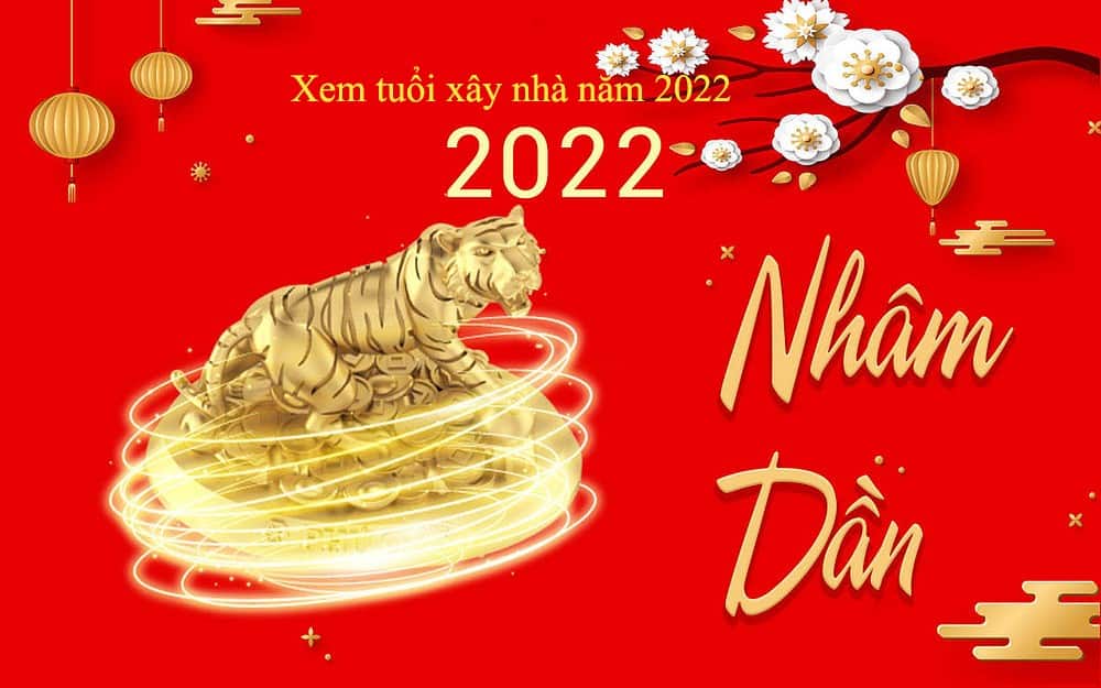Tuoi Xay Nha Nam 2022 Hop Phong Thuy 7